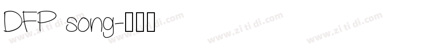 DFP song字体转换